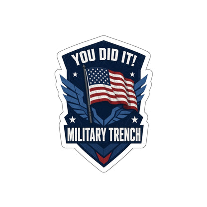 You Did It! Military Trench American Flag Die-Cut Sticker