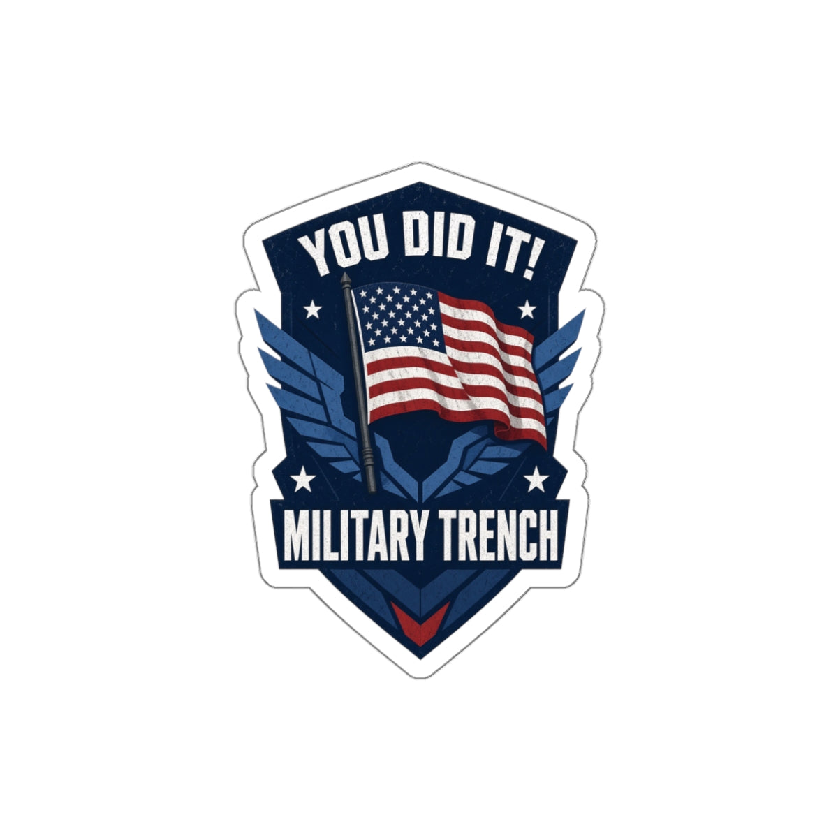 You Did It! Military Trench American Flag Die-Cut Sticker